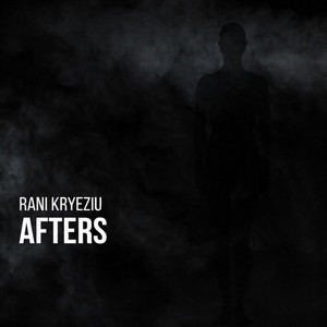 Afters by Rani Kryeziu