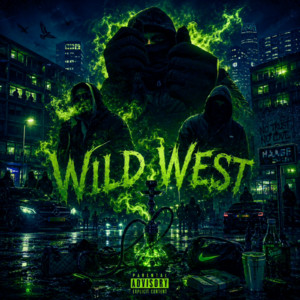 WILD WEST by SBK420, Notorious B.R.T, MARTIN MXM, prod.dmn