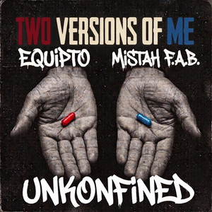 Two Versions of Me by Unkonfined, Equipto, Mistah F.A.B.