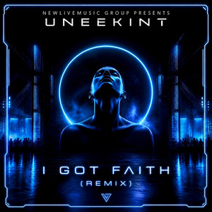 I Got Faith - Remix EDM by Uneekint