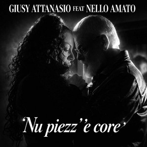 Giusy Attanasio - 'Nu piezz' 'e core' (feat. Nello Amato)
