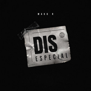 DIS ESPECIAL by MAKO R