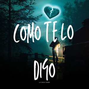 COMO TE LO DIGO by La Mafia Boba