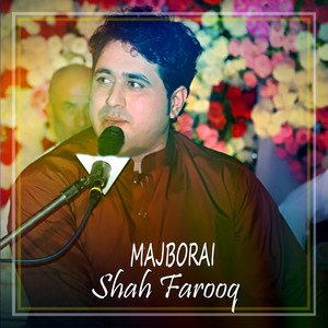Shah Farooq - Majborai