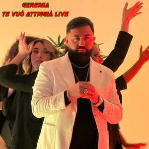Geremia - Te Vuò Attiggià (Live)