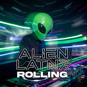 Rolling by Alien Latnx