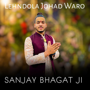 Lehndola Johad Waro by Sanjay Bhagat Ji