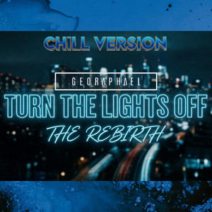 Turn the Lights Off - Chill Rework by Geo Raphael