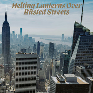 Aether Noon - Melting Lanterns Over Rusted Streets