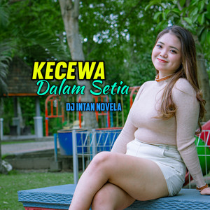 DJ Intan Novela - Kecewa Dalam Setia