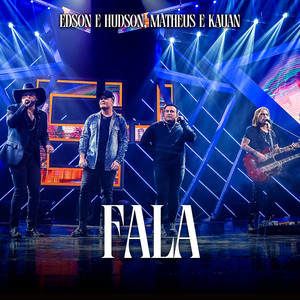 Edson & Hudson & Matheus & Kauan - Fala (Ao Vivo)