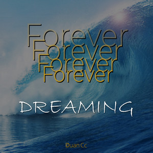Forever Dreaming by Duan Cc