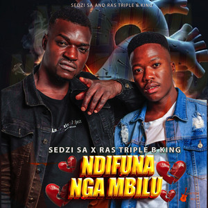 Ndifuna Nga Mbilu by Sedzi SA, RA'S TRIPLE B KING