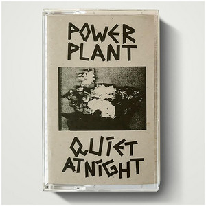 Powerplant — Quiet at Night