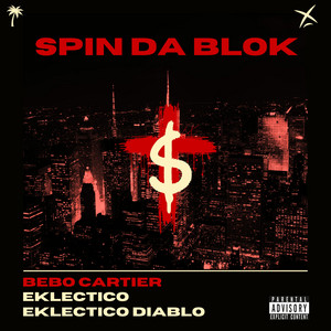 SPIN DA BLOK by BEBO CARTIER, Eklectico, Eklectico Diablo