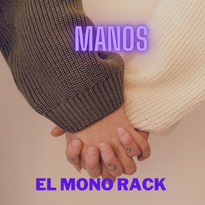 EL MONO RACK - Manos
