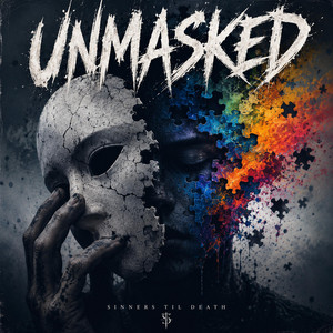 Unmasked by Sinners Til Death