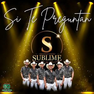 Conjunto Sublime - Si Te Preguntan