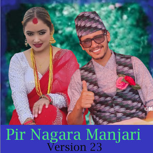 Prakash Parajuli & Kasam Rani Thakuri - Pir Nagara Manjari (Version 23) [Live]