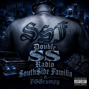 SouthSide Familia by Double SS Radio, FGGRUMPY, Upstate Sureños