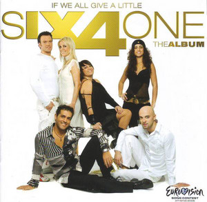 If We All Give A Little - Eurovision Song Contest Switzerland 2006 by SIX4ONE, Bernd Meinunger