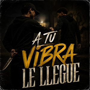 A TU VIBRA LE LLEGUE by ZYRO LYNXO