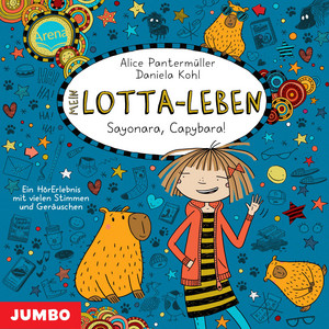 Kapitel 18 - Mein Lotta-Leben. Sayonara, Capybara! (Band 23) by Mein Lotta-Leben, Alice Pantermüller, Katinka Kultscher