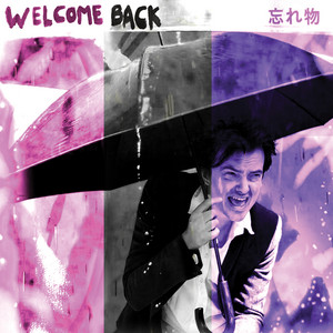 Welcome Back by Wasuremono