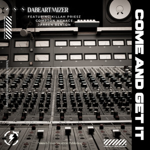 Come and Get It by Dabeatmizer, Killah Priest, Compton Menace, Jarren Benton