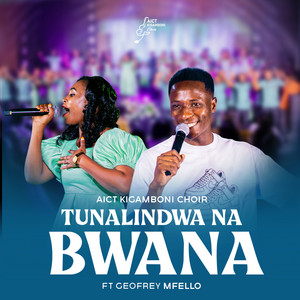 Tunalindwa Na Bwana (feat. Geofrey Mfello)