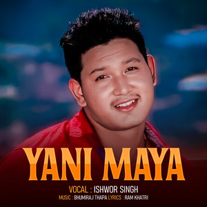 Ishwor Singh - Yani Maya