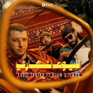 Lyoum Nhari by Fouzi Torino, Djam, TiMoh