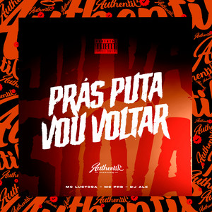 Pras Puta Vou Voltar
