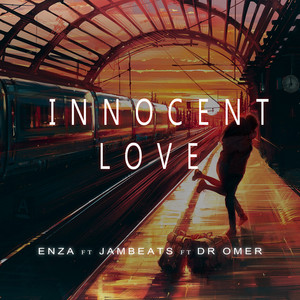 Innocent Love by ENZA, JamBeats, Dr Omer