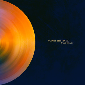 Mark Ostein — Across The River