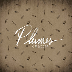 Quartet — Plumes