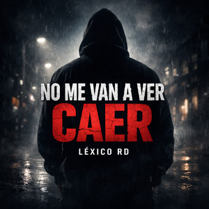 No Me Van A Ver Caer