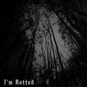 I'm Rotted - Emptiness in Eyes