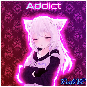 Addict - RiskiVR Remix by RiskiVR