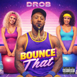 Bounce dat by OfficialDRob