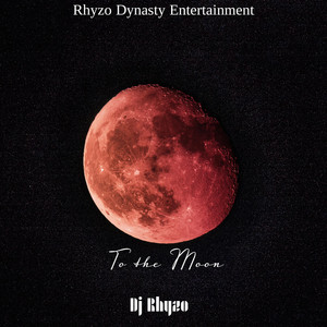 To The Moon by Dj Rhyzo