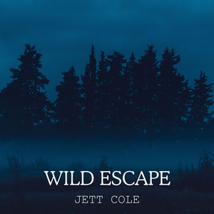 Wild Escape by Jett Cole