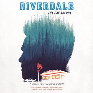 Riverdale [The Day Before (Unabridged)]