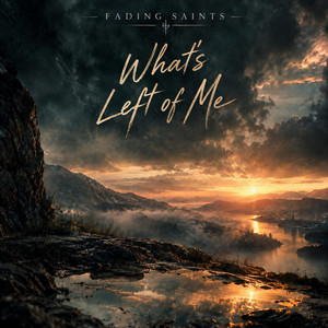 What's Left of Me by Fading Saints