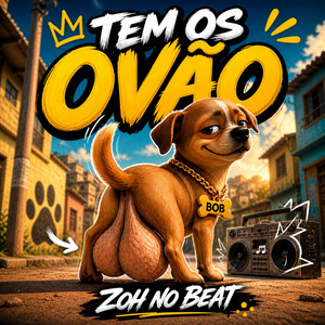 Tem Os Ovão (Trap)