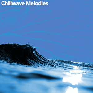 Chillwave Melodies