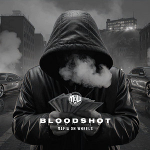 BLOODSHOT (MOW) by MAFIA ON WHEELS