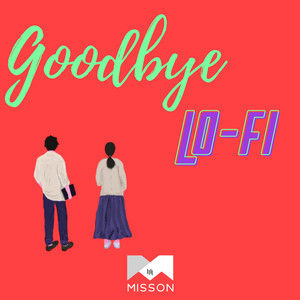 Goodbye (LO-FI)