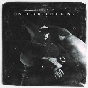 UNDERGROUND KING by Eptos Uno