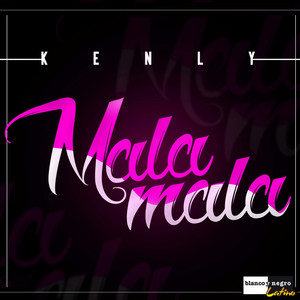 Kenly - Mala Mala